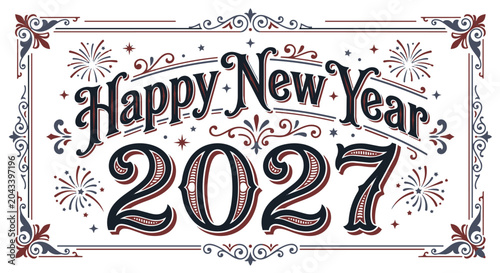 Happy New Year 2027 Vintage Ornamental Banner Vector, Classic 2027 New Year Decorative Typography Banner, Retro Happy New Year 2027 Fireworks Greeting Banner