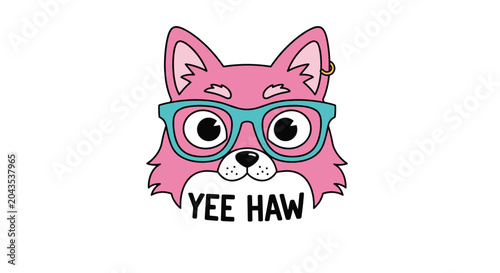 Playful pink dog or cat face wearing large turquoise glasses with the words yee haw written in bold black letters.