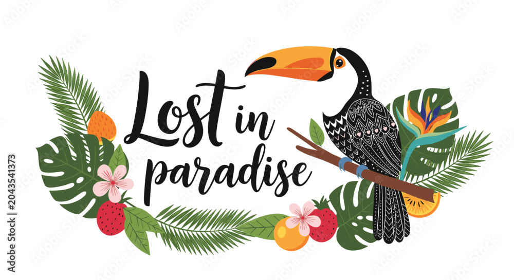 Obraz premium Inspirational quote Lost in Paradise featuring a colorful toucan on a branch surrounded by tropical fruits and lush jungle leaves on a white background.