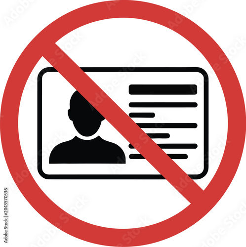 Bild auf Leinwand Identification card, prohibited warning symbol, red restriction sign for privacy protection access denial and security awareness design