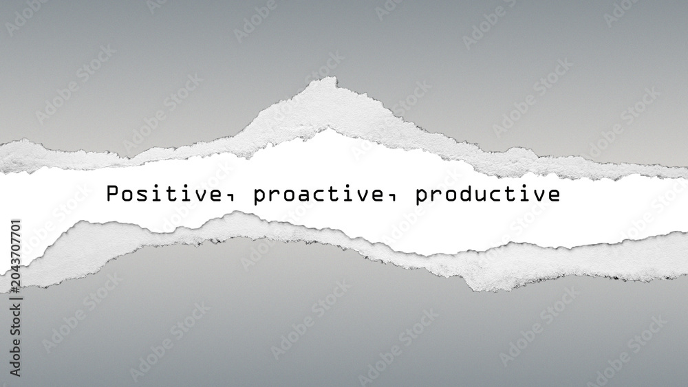 Fototapeta premium Minimal motivational phrase “Positive, proactive, productive” on grey gradient background with torn paper texture and modern typography style. Productivity-focused wall art.