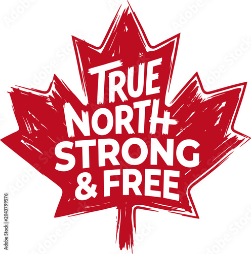 True North Strong and Free Typography Maple Leaf Design, Canadian Patriotic Canada Day Vector Illustration