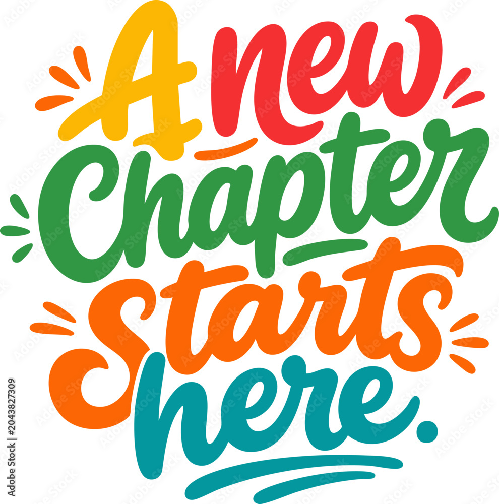 Fototapeta premium A new chapter starts here handlettering typography quote for poster, card, tshirt, mug, and other design