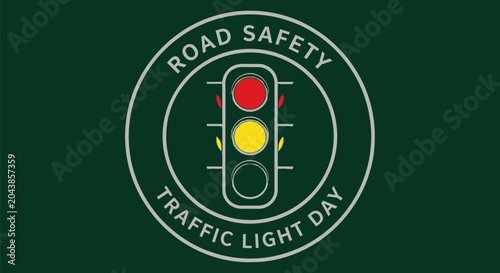 Road Safety Traffic Light Day Circular Emblem Design.