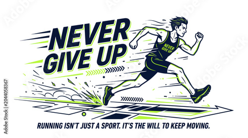 Obraz na płótnie Motivated Runner with Never Give Up Graphic - Dynamic Sports Illustration