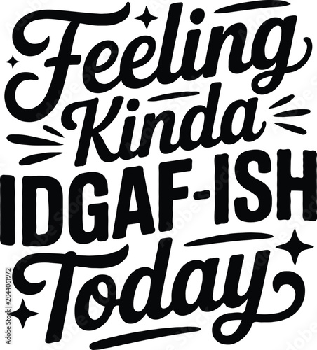 Sarcastic Quote T-Shirt Design | Funny Typography Graphic SVG PNG for Adults