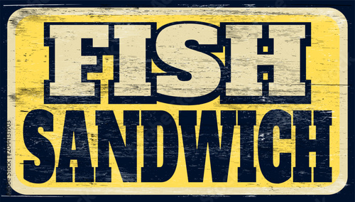 Aged worn fish sandwich sign on wood