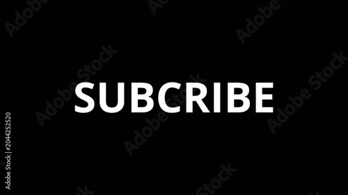 subscribe text glitch, Text Animation in 4k animation with alpha channel on transparent 