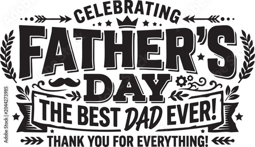Valokuva Celebrating fathers day best dad ever vintage monochrome design with celebrating