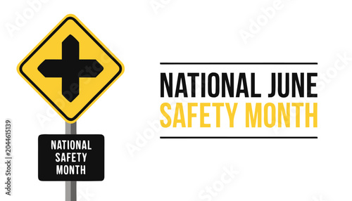 Yellow road sign marking the annual national june safety month