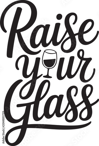Raise Your Glass Elegant Script Typography with Wine Glass Symbol.