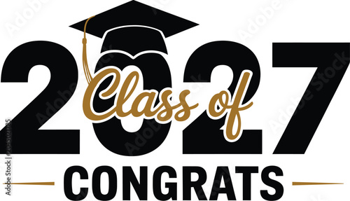 Photos Class of 2027 congratulatory graduation artwork, educational milestone text and cap symbol for school ceremonies and senior celebrations
