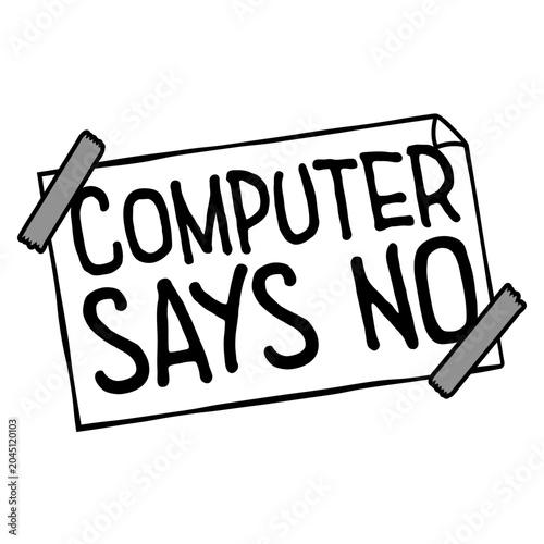 Computer Says No – the ultimate passive aggressive shutdown for every bureaucratic dead end. A beloved British comedy classic and the perfect gift for anyone who's ever been denied without reason.