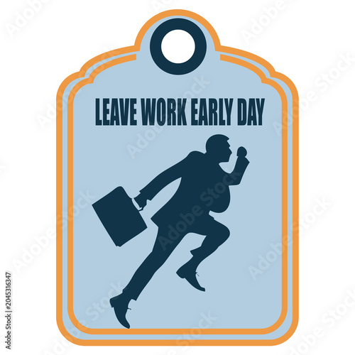 Leave Work Early Day label