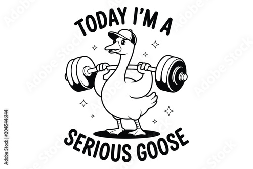 Black and white cartoon goose lifting barbell with text today im a serious goose weightlifting