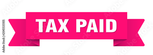 Bild auf Leinwand tax paid ribbon isolated on transparent background
