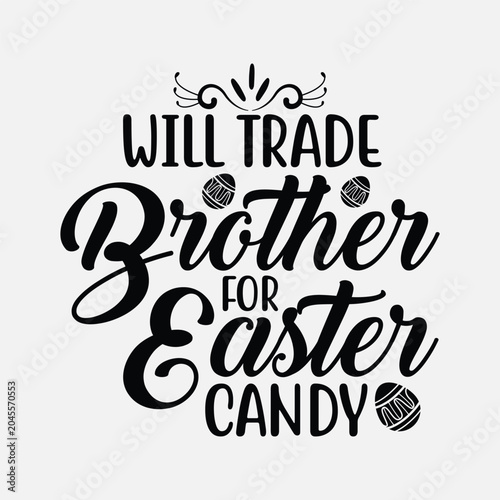 Photography Will Trade Brother For Easter Candy Easter Egg Hunt Lover