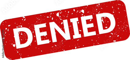 Bild auf Leinwand Red 'denied' stamp isolated on white rejection refusal and prohibition concept