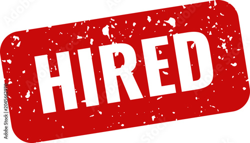 Hired stamp graphic red ink seal on white background for employment announcements