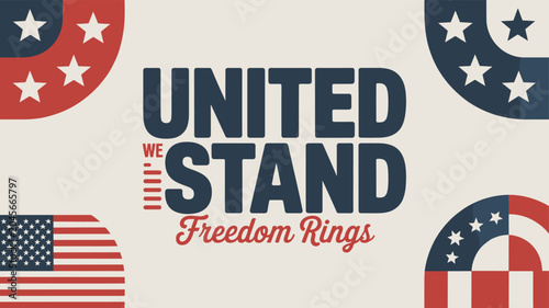 Fotografie United We Stand Freedom Rings graphic with American flag elements and patriotic colors