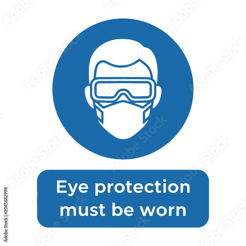 Safety sign with eye protection must be worn
