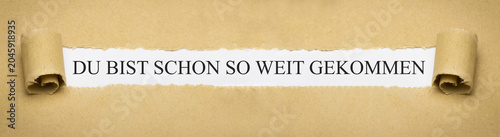 Cuadro en lienzo Du bist schon so weit gekommen
