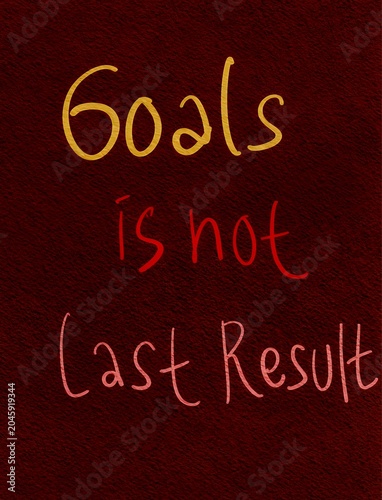 Yellow and red handwritten text about goals on dark red background