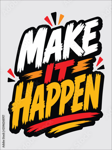 Make it happen motivational typography quote poster design vector