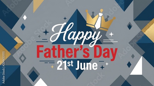 Happy Father's Day 21st June greeting card, geometric blue and gold background with crown and tie, elegant celebration banner for dad