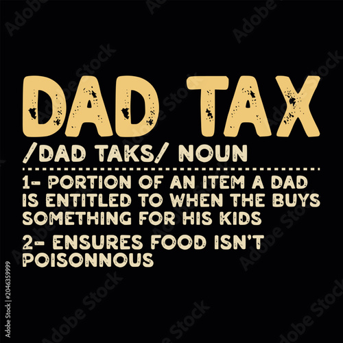 Dad Tax Definition Funny Dad lover Retro Vintage Father's Day T-shirt Design