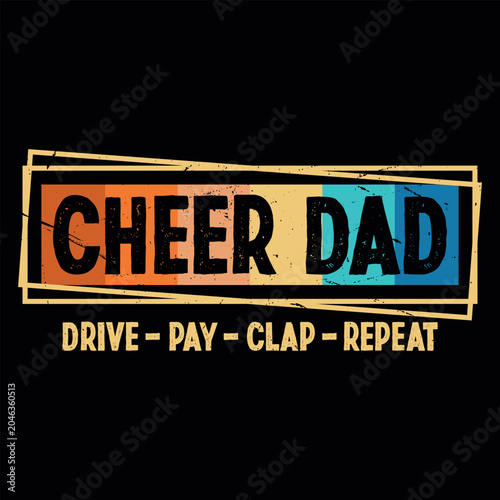 Cheer Dad Funny Dad lover Retro Vintage Father's Day T-shirt Design