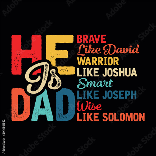 He Is Dad  Funny Dad lover Retro Vintage Father's Day T-shirt Design