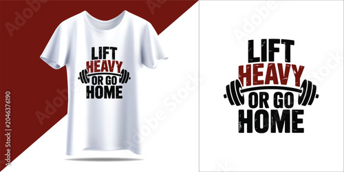 Lift heavy or go home gym tshirt design