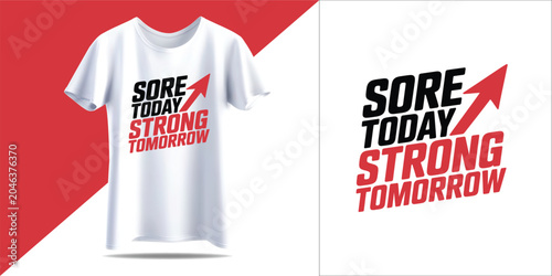Bild auf Leinwand Sore today strong tomorrow motivational tshirt design and logo template