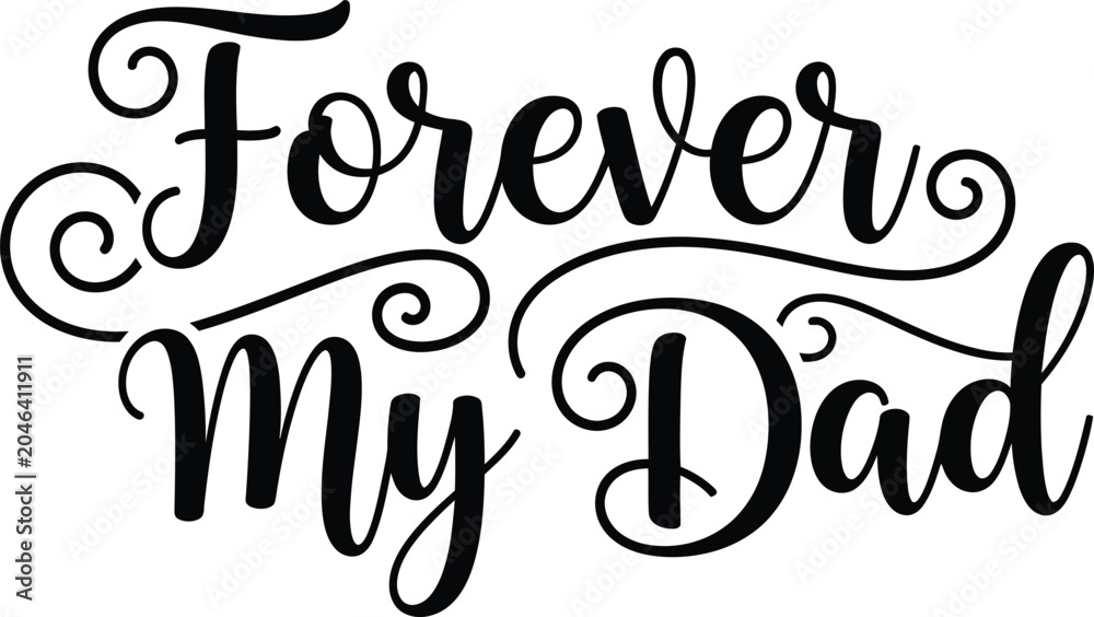 Naklejka premium Beautifully handwritten calligraphy text forever my dad with elegant flourishes isolated on transparent background