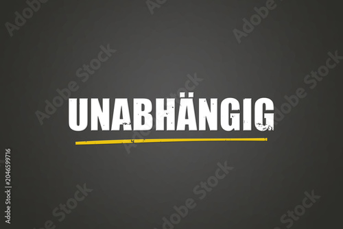 Tableau sur toile Unabhaengig (Independent) - A blackboard with white text.