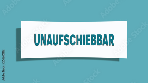 Unaufschiebbar (Impossible to postpone) - A card isolated on light green background.