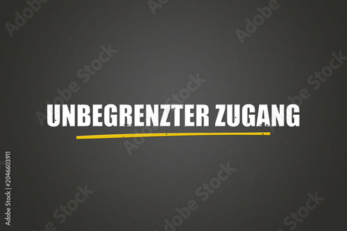 Unbegrenzter Zugang (Unlimited access) - A blackboard with white text.