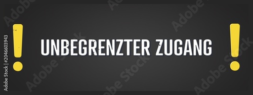 Unbegrenzter Zugang (Unlimited access) - A blackboard illustration with white text.