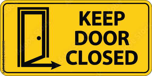 Keep Door Closed Yellow Safety Warning Sign Board Graphic