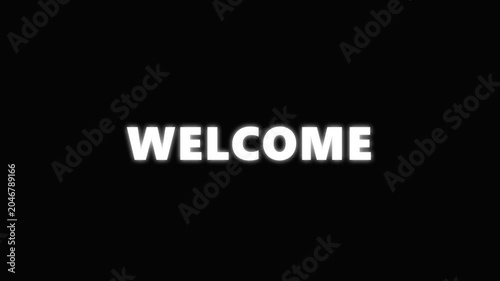 Welcome Text Animation - Greeting Message on Black Background