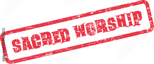 Фотография Red grunge effect rubber stamp displaying the message Sacred Worship on a clean