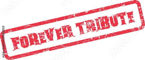 Foto Red grunge rubber stamp mark with the phrase Forever Tribute for recognition