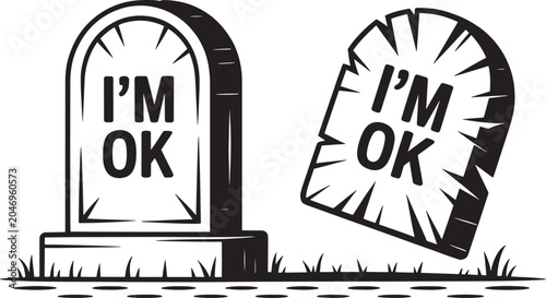 Tombstone with im ok text, funny grave marker with cynical quote about death.