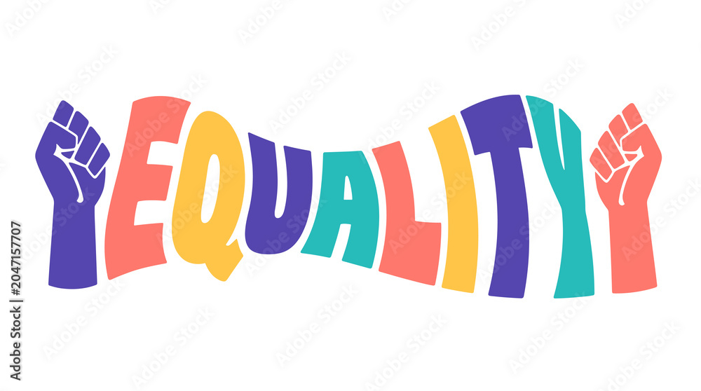 Obraz premium Colorful Fists Surrounding the Word Equality Symbolizing Unity and Inclusion.
