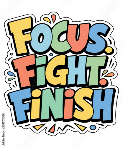 Focus Fight Finish Motivational Typography T-Shirt Design | Inspirational Quote Vector