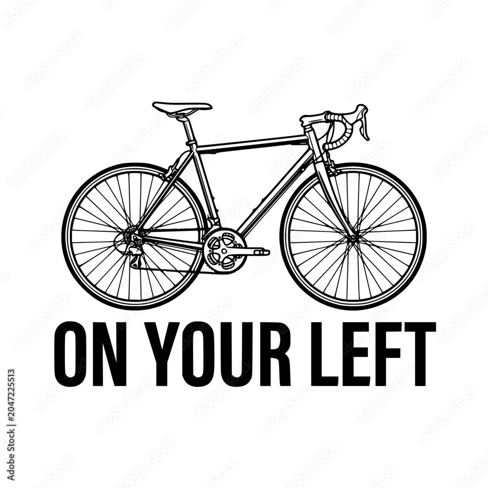 Fototapeta premium Vector illustration of bicycle with 'ON YOUR LEFT' text, road bike warning sign