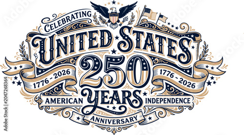 Celebrating united states 250 years american independence 17762026 anniversary typography design
