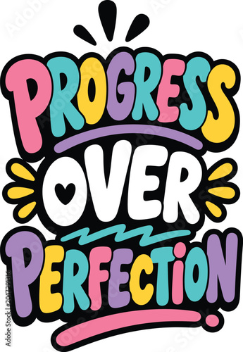 Progress Over Perfection Colorful Typography Quote Vector Illustration Motivational Lettering Design