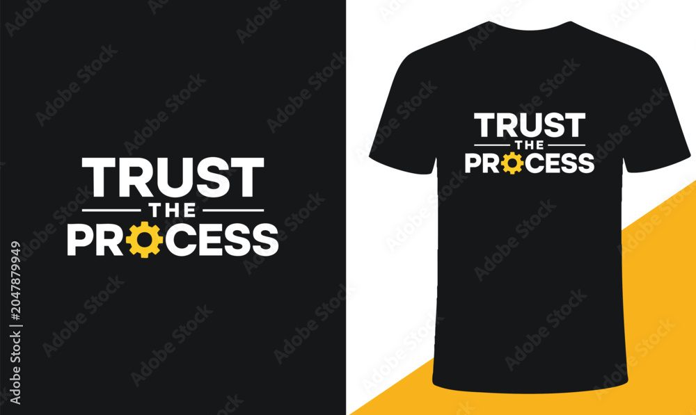 Fototapeta premium Trust the process modern t-shirt design typography